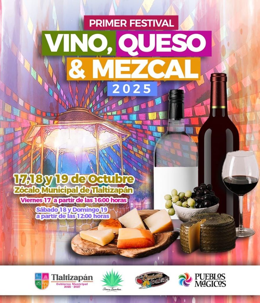 Tlaltizapán Primer Festival vino queso y mezcal